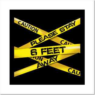 caution 6 feet away Posters and Art